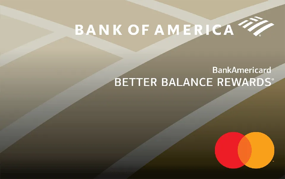 BankAmericard Better Balance Rewards Mastercard — Bank of America